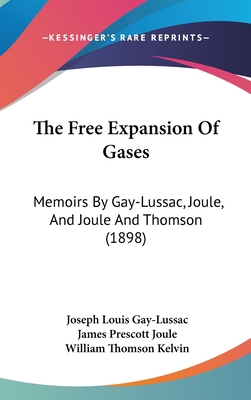 The Free Expansion Of Gases: Memoirs By Gay-Lus... 1437176240 Book Cover