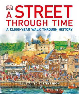 A Street Through Time: A 12,000-Year Walk Throu... 0756697921 Book Cover