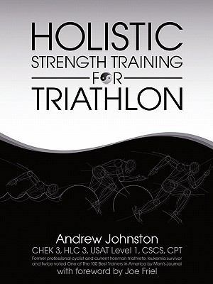 Holistic Strength Training for Triathlon 1456724037 Book Cover