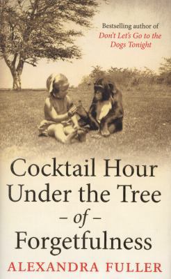 Cocktail Hour Under the Tree of Forgetfulness B005HVKT4O Book Cover