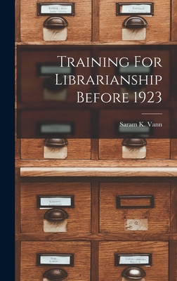 Training For Librarianship Before 1923 1017476950 Book Cover
