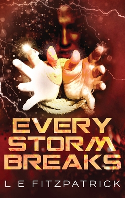 Every Storm Breaks [Large Print] 4867506494 Book Cover