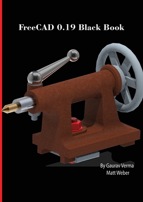 FreeCAD 0.19 Black Book 177459045X Book Cover