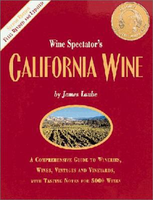 California Wine: A Comprehensive Guide to Winer... 1881659569 Book Cover