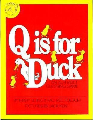 Q Is for Duck : An Alphabet Guessing Game 0395300622 Book Cover