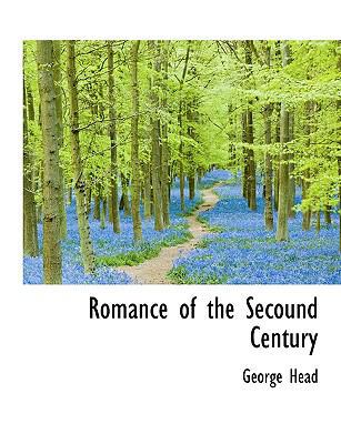 Romance of the Secound Century [Large Print] 1116692015 Book Cover