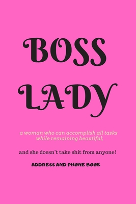 Boss Lady Address and Phone Book: for "a woman ... 1705354491 Book Cover