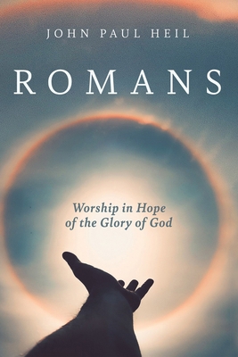 Romans: Worship in Hope of the Glory of God 1532698429 Book Cover