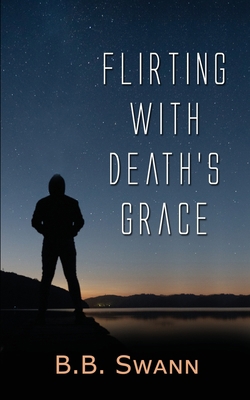 Flirting with Death's Grace 1509244166 Book Cover