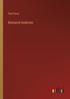 Bismarck-Gedichte [German] 3368419404 Book Cover