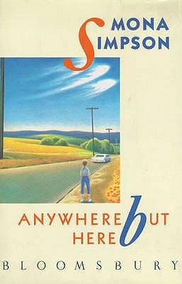 Anywhere But Here 0747500177 Book Cover