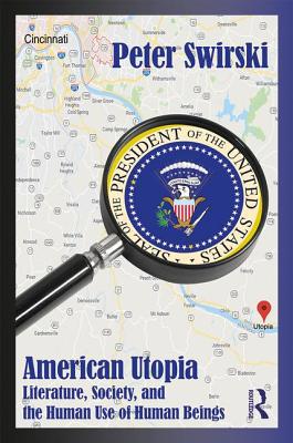 American Utopia: Literature, Society, and the H... 0367144344 Book Cover