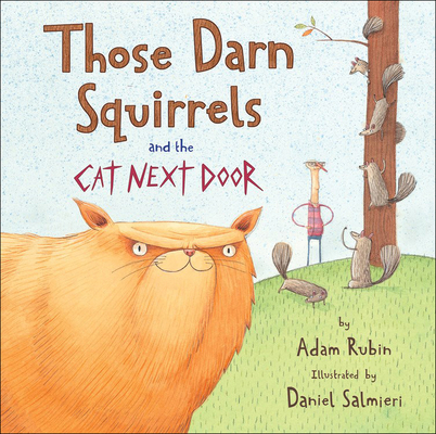 Those Darn Squirrels and the Cat Next Door 0606389024 Book Cover