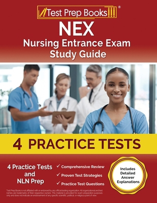 NEX Nursing Entrance Exam Study Guide: 4 Practi... 1637754140 Book Cover