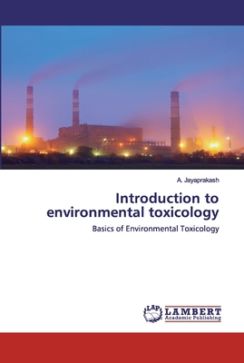 Introduction to environmental toxicology 6202517670 Book Cover