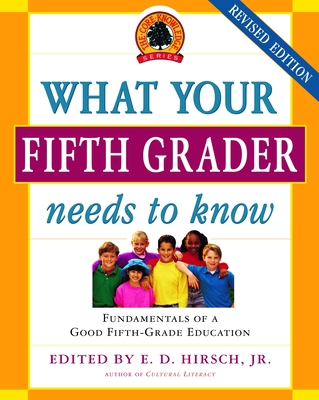 What Your Fifth Grader Needs to Know: Fundament... 0385337310 Book Cover