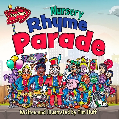 Pop-Pop's Nursery Rhyme Parade 1988928869 Book Cover