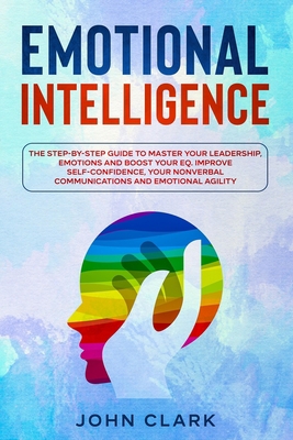 Emotional Intelligence: The Step by Step Guide ... B08QLGGXPG Book Cover