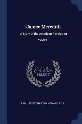 Janice Meredith: A Story of the American Revolu... 1376602180 Book Cover