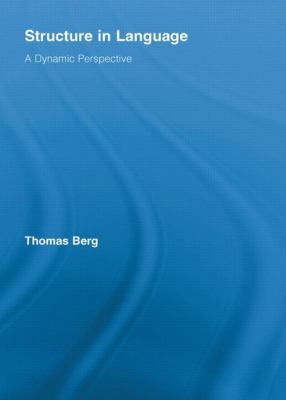 Structure in Language: A Dynamic Perspective 0415542243 Book Cover