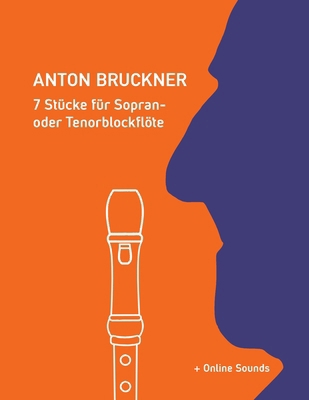 Anton Bruckner - 7 Stücke für Sopran- oder Teno... [German] B0CK3HNVT4 Book Cover
