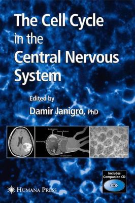 The Cell Cycle in the Central Nervous System 158829529X Book Cover