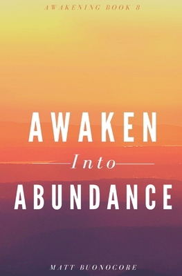 Awaken Into Abundance: Spiritual Poems & Self H... B09W1735F7 Book Cover