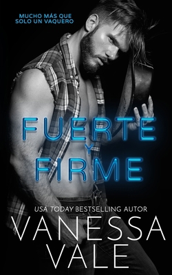 Fuerte y Firme [Spanish] 1795907371 Book Cover