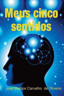 Meus Cinco Sentidos [Portuguese] 1482536242 Book Cover