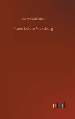Frank before Vicksburg 3734039118 Book Cover