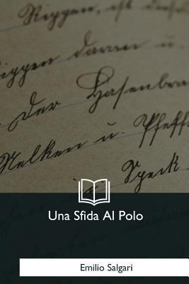 Una Sfida Al Polo [Italian] 1979826544 Book Cover
