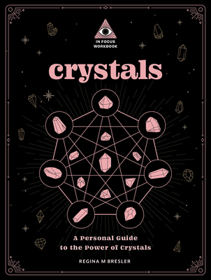 Crystals: An in Focus Workbook: A Personal Guid... 1577153529 Book Cover
