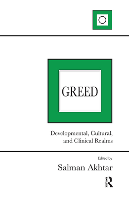 Greed: Developmental, Cultural, and Clinical Re... 0367103281 Book Cover