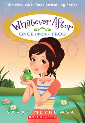 Once Upon a Frog (Whatever After #8): Volume 8 0545746639 Book Cover