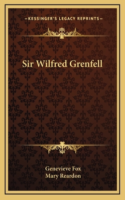 Sir Wilfred Grenfell 1164492527 Book Cover