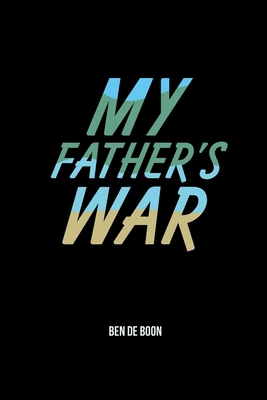 My Father's War 1038355745 Book Cover