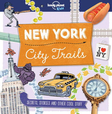 Lonely Planet Kids City Trails - New York 1760342262 Book Cover