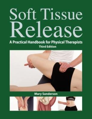 Soft Tissue Release: A Practical Handbook for P... 1905367376 Book Cover
