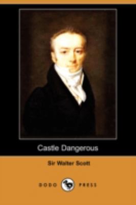 Castle Dangerous (Dodo Press) 140657483X Book Cover