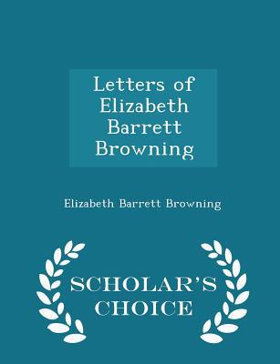 Letters of Elizabeth Barrett Browning - Scholar... 1297160029 Book Cover