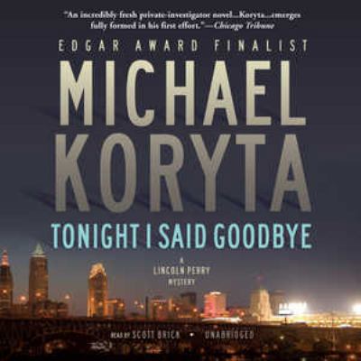Tonight I Said Goodbye: A Lincoln Perry Mystery 1441758496 Book Cover