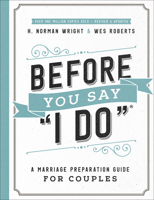 Before You Say I Do: A Marriage Preparation Gui... 0736975993 Book Cover