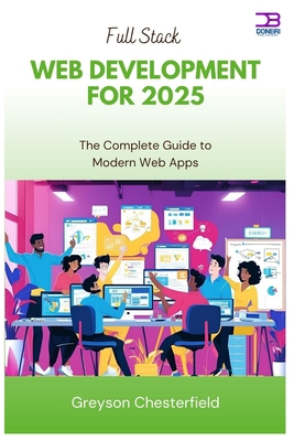 Full Stack Web Development for 2025: The Comple... B0FCDDG2KP Book Cover