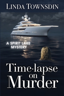 Time-lapse on Murder: Spirit Lake Mystery            Book Cover