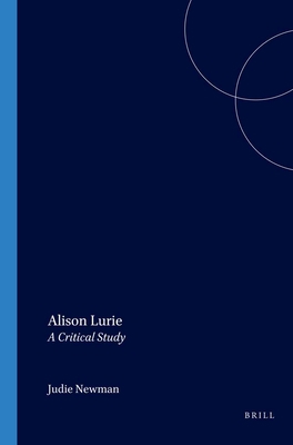 Alison Lurie: A Critical Study 9042012226 Book Cover