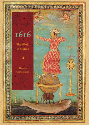 1616: The World in Motion 161902067X Book Cover