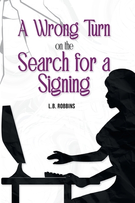 A Wrong Turn on the Search for a Signing [Large Print] 1954341393 Book Cover
