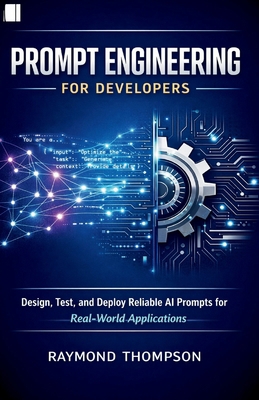 Prompt Engineering for Developers: Design, Test... B0G9VQMN9X Book Cover