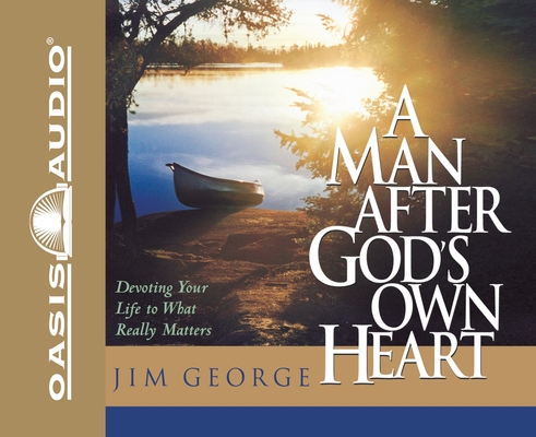A Man After God's Own Heart: Devoting Your Life... 1589261585 Book Cover