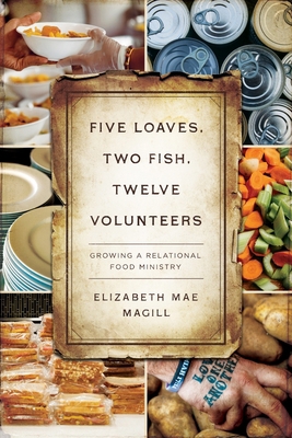 Five Loaves, Two Fish, Twelve Volunteers: Growi... 0835819159 Book Cover